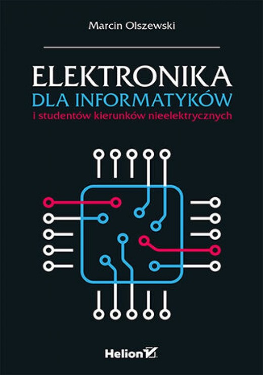 okładka Elektronika dla informatyków i studentów kierunków nieelektrycznych ebook | pdf | Marcin Olszewski