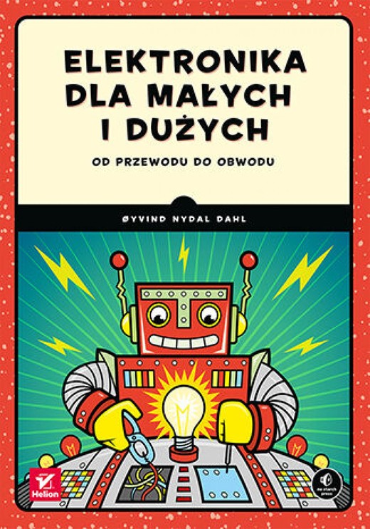 okładka Elektronika dla małych i dużych. Od przewodu do obwodu ebook | epub, mobi, pdf | Oyvind Nydal Dahl