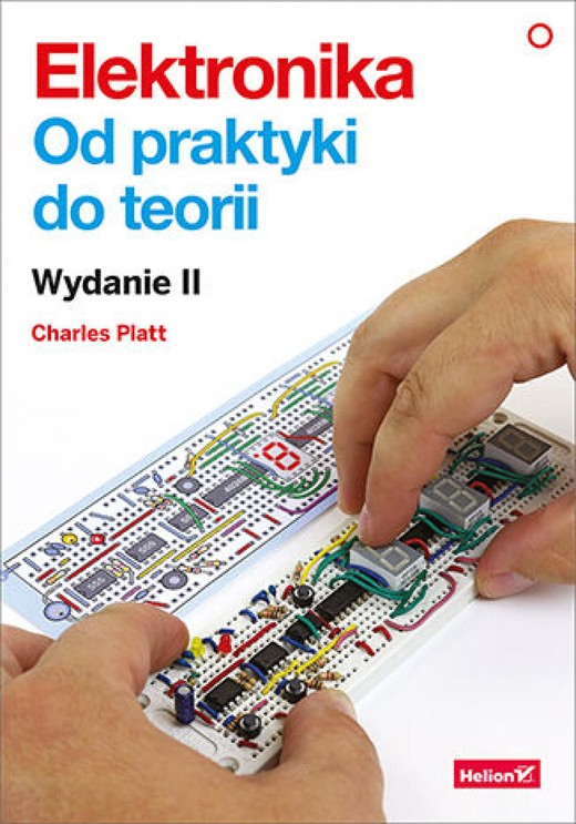 okładka Elektronika. Od praktyki do teorii. Wydanie II ebook | epub, mobi, pdf | Charles Platt
