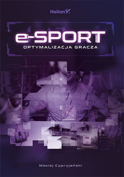 okładka E-sport. Optymalizacja gracza ebook | epub, mobi, pdf | Maciej Cypryjański