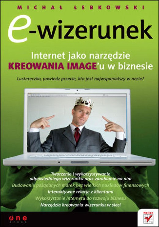 okładka E-wizerunek. Internet jako narzędzie kreowania image'u w biznesie ebook | epub, mobi, pdf | Michał Łebkowski