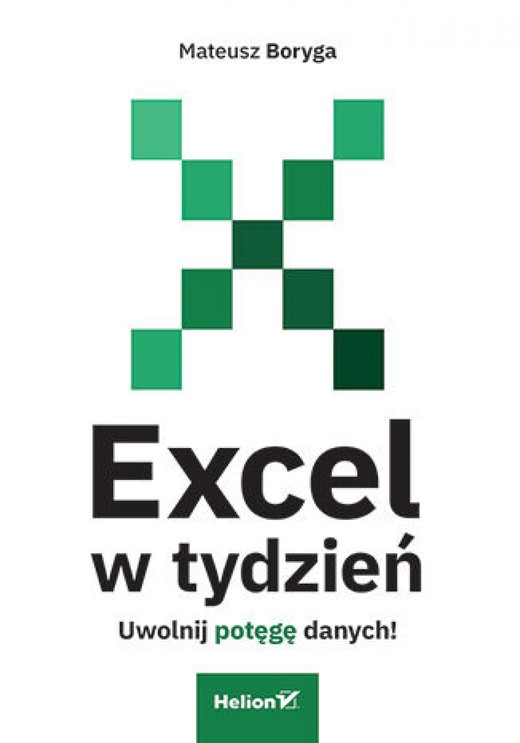 okładka Excel w tydzień. Uwolnij potęgę danych! ebook | epub, mobi, pdf | Mateusz Boryga