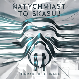 okładka Natychmiast to skasuj audiobook | MP3 | Hildebrand Konrad