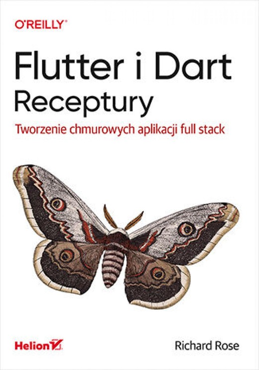okładka Flutter i Dart. Receptury. Tworzenie chmurowych aplikacji full stack ebook | epub, mobi, pdf | Richard Rose