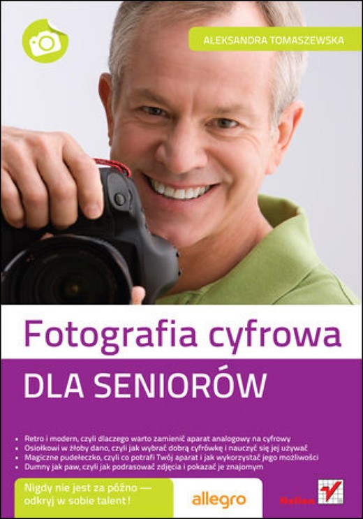 okładka Fotografia cyfrowa. Dla seniorów ebook | epub, mobi, pdf | Aleksandra Tomaszewska