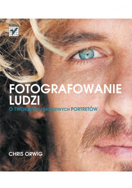 okładka Fotografowanie ludzi. O tworzeniu prawdziwych portretów ebook | epub, mobi, pdf | Chris Orwig