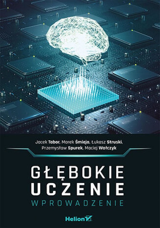 okładka Głębokie uczenie. Wprowadzenie ebook | pdf | Jacek Tabor, Marek Śmieja, Łukasz Struski