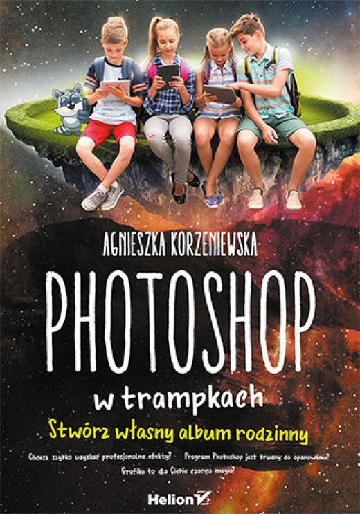 okładka Photoshop w trampkach. Stwórz własny album rodzinny ebook | pdf | Agnieszka Korzeniewska