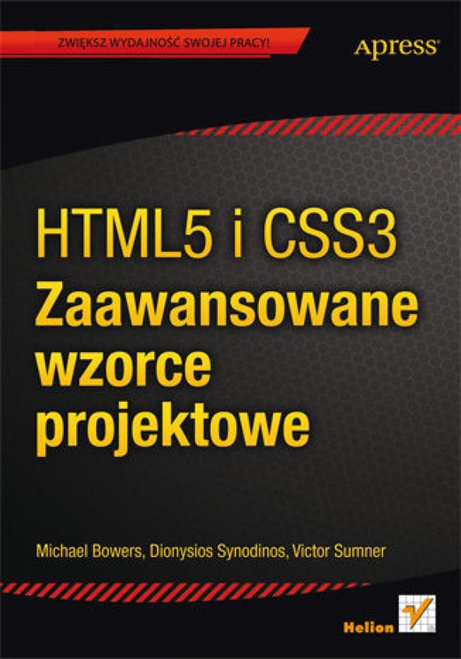 okładka HTML5 i CSS3. Zaawansowane wzorce projektowe ebook | epub, mobi, pdf | Michael Bowers, Dionysios Synodinos, Victor Sumner