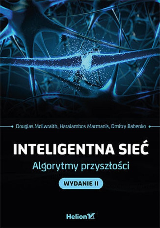 okładka Inteligentna sieć. Algorytmy przyszłości. Wydanie II ebook | epub, mobi, pdf | Douglas McIlwraith, Haralambos Marmanis, Dmitry Babenko