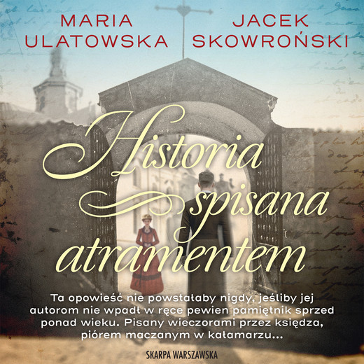 okładka Historia spisana atramentem audiobook | MP3 | Maria Ulatowska, Jacek Skowroński