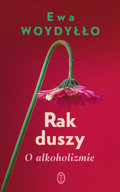 okładka Rak duszy. O alkoholizmie ebook | epub, mobi | Ewa Woydyłło