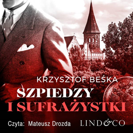 okładka Szpiedzy i Sufrażystki audiobook | MP3 | Krzysztof Beśka