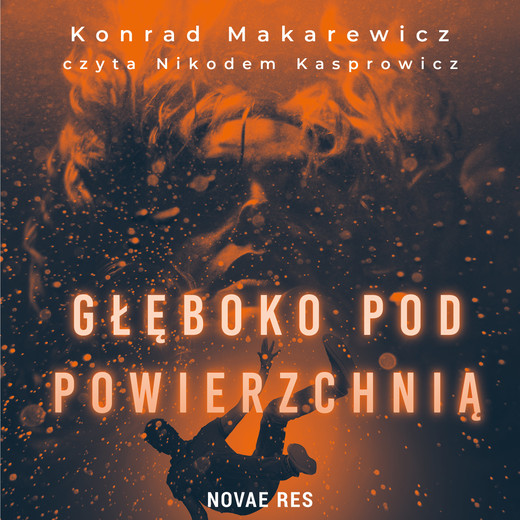okładka Głęboko pod powierzchnią audiobook | MP3 | Konrad Makarewicz