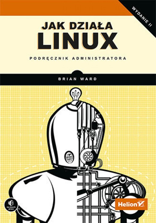 okładka Jak działa Linux. Podręcznik administratora. Wydanie II ebook | epub, mobi, pdf | Brian Ward