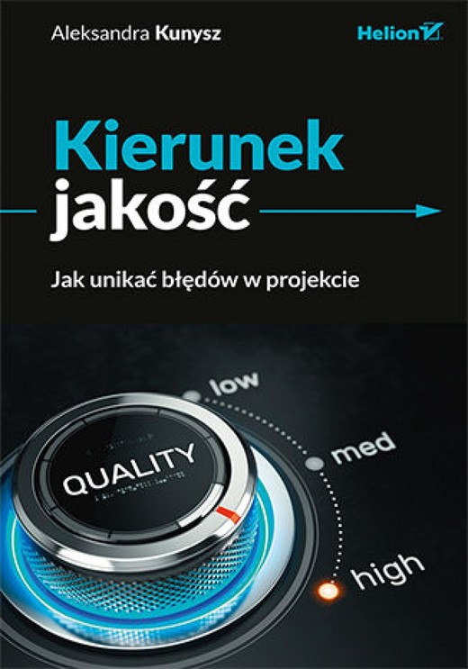 okładka Kierunek jakość. Jak unikać błędów w projekcie ebook | epub, mobi, pdf | Aleksandra Kunysz