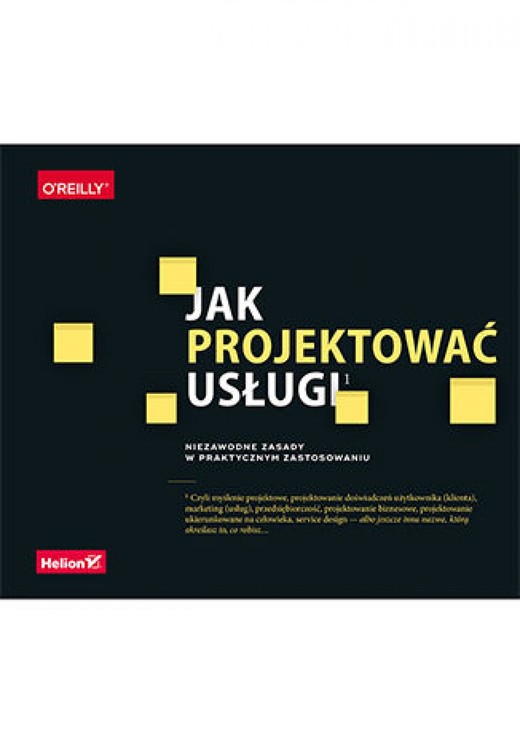 okładka Jak projektować usługi. Niezawodne zasady w praktycznym zastosowaniu ebook | epub, mobi, pdf | Marc Stickdorn, Markus Edgar Hormess, Adam Lawrence
