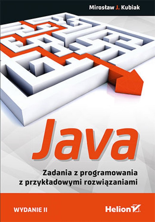 okładka Java. Zadania z programowania z przykładowymi rozwiązaniami. Wydanie II ebook | epub, mobi, pdf | Mirosław J. Kubiak