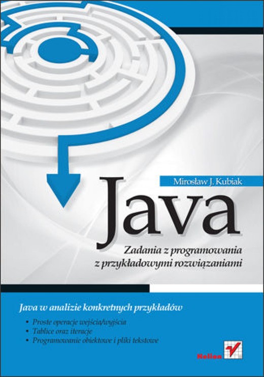 okładka Java. Zadania z programowania z przykładowymi rozwiązaniami ebook | epub, mobi, pdf | Mirosław J. Kubiak