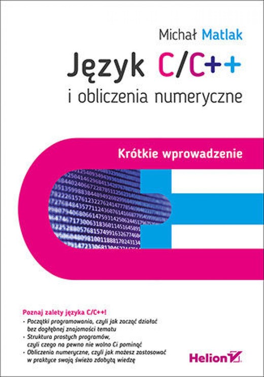okładka Język C/C++ i obliczenia numeryczne. Krótkie wprowadzenie ebook | epub, mobi, pdf | Michał Matlak