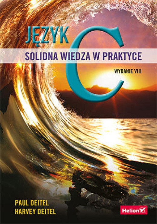 okładka Język C. Solidna wiedza w praktyce. Wydanie VIII ebook | epub, mobi, pdf | Paul J. Deitel, Harvey Deitel