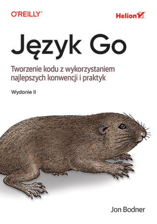 okładka Język Go. Tworzenie kodu z wykorzystaniem najlepszych konwencji i praktyk. Wydanie II ebook | epub, mobi, pdf | Jon Bodner