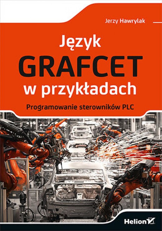 okładka Język GRAFCET w przykładach. Programowanie sterowników PLC ebook | epub, mobi, pdf | Jerzy Hawrylak