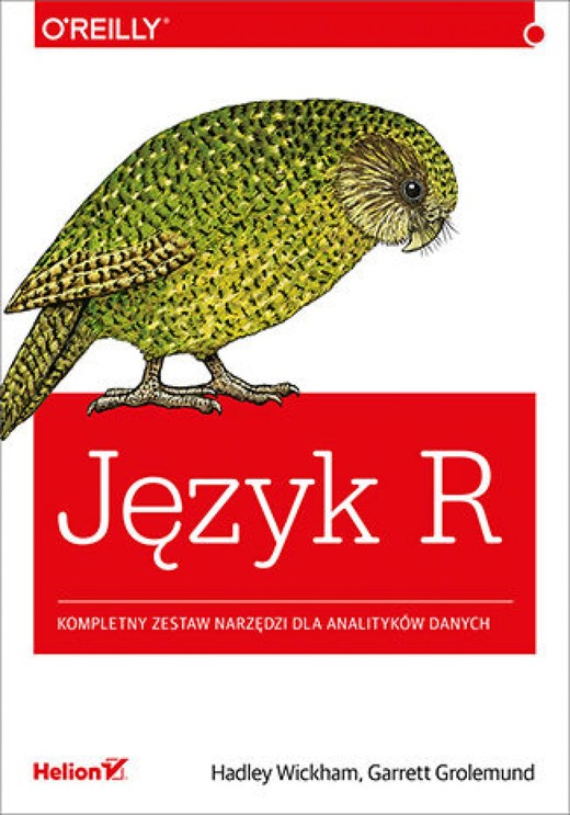 okładka Język R. Kompletny zestaw narzędzi dla analityków danych ebook | epub, mobi, pdf | Hadley Wickham, Garrett Grolemund