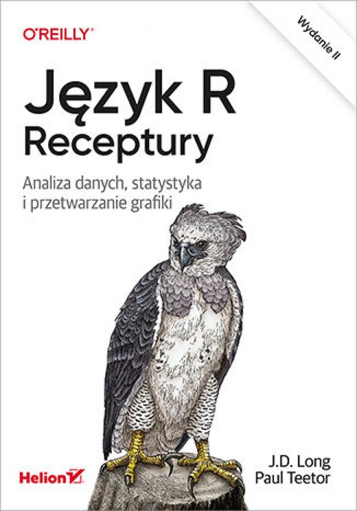 okładka Język R. Receptury. Analiza danych, statystyka i przetwarzanie grafiki. Wydanie II ebook | epub, mobi, pdf | JD Long, Paul Teetor