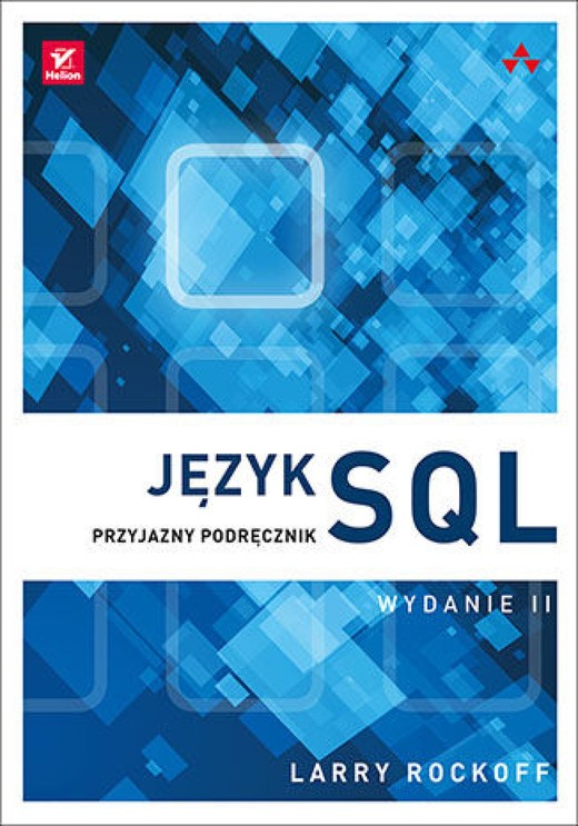 okładka Język SQL. Przyjazny podręcznik. Wydanie II ebook | epub, mobi, pdf | Larry Rockoff
