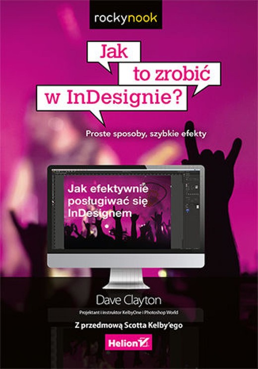okładka Jak to zrobić w InDesignie? Proste sposoby, szybkie efekty ebook | epub, mobi, pdf | Dave Clayton