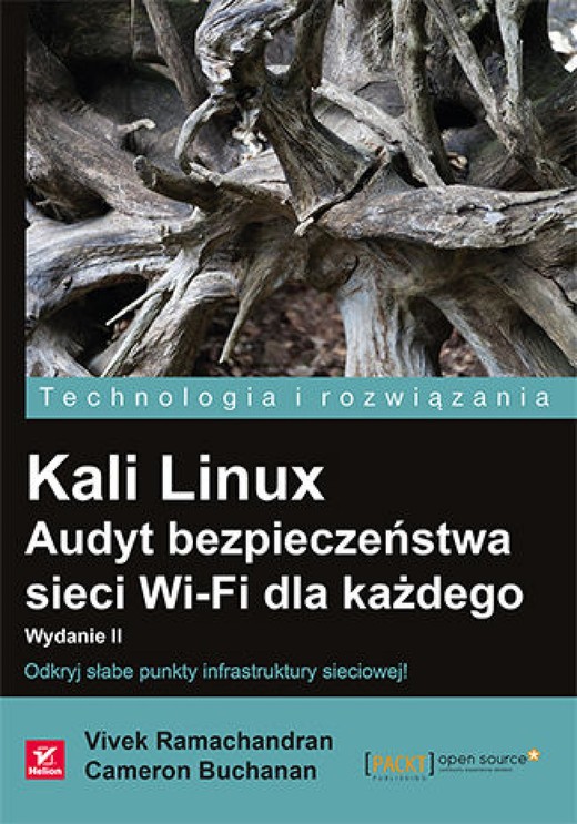okładka Kali Linux. Audyt bezpieczeństwa sieci Wi-Fi dla każdego. Wydanie II ebook | epub, mobi, pdf | Vivek Ramachandran, Cameron Buchanan