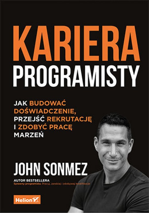 okładka Kariera programisty. Jak budować doświadczenie, przejść rekrutację i zdobyć pracę marzeń ebook | epub, mobi, pdf | John Sonmez