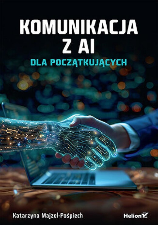 okładka Komunikacja z AI. Dla początkujących ebook | epub, mobi, pdf | Katarzyna Majzel-Pośpiech