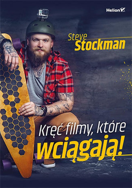 okładka Kręć filmy, które wciągają! ebook | epub, mobi, pdf | Steve Stockman