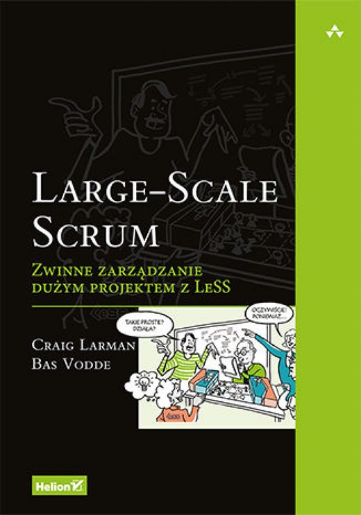 okładka Large-Scale Scrum. Zwinne zarządzanie dużym projektem z LeSS ebook | epub, mobi, pdf | Craig Larman, Bas Vodde