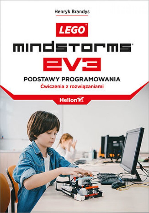 okładka LEGO Mindstorms EV3. Podstawy programowania. Ćwiczenia z rozwiązaniami ebook | pdf | Henryk Brandys