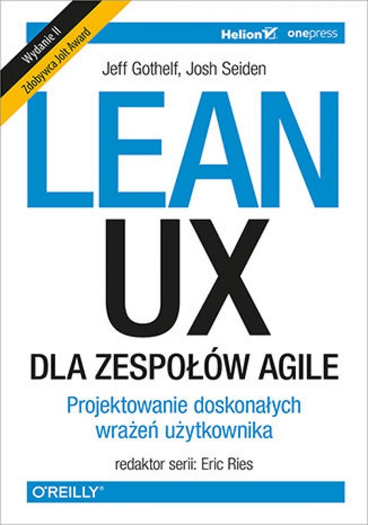 okładka Lean UX dla zespołów Agile. Projektowane doskonałych wrażeń użytkownika. Wydanie II ebook | epub, mobi, pdf | Jeff Gothelf, Josh Seiden