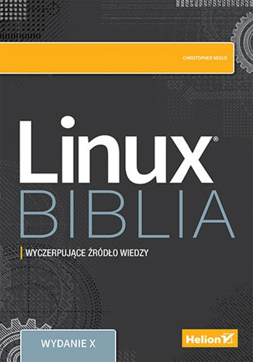okładka Linux. Biblia. Wydanie X ebook | epub, mobi, pdf | Christopher Negus