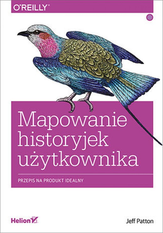 okładka Mapowanie historyjek użytkownika. Przepis na produkt idealny ebook | epub, mobi, pdf | Jeff Patton