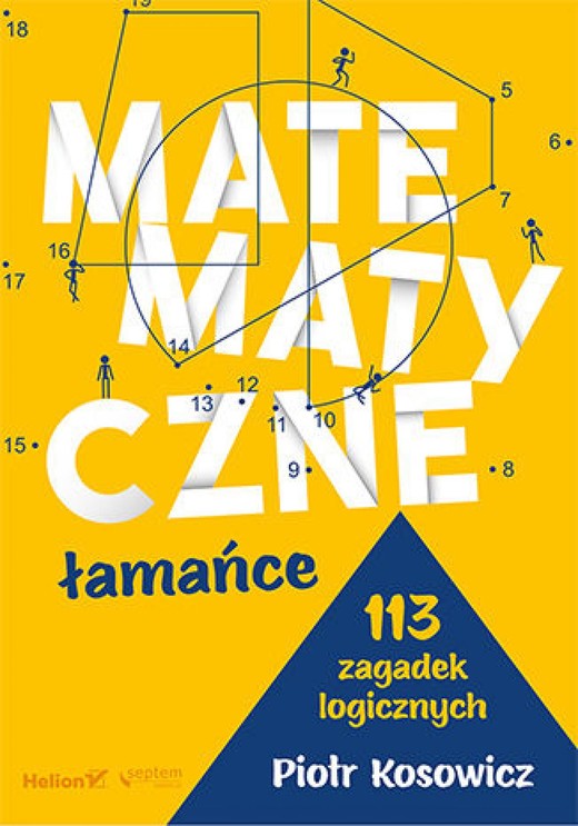 okładka Matematyczne łamańce. 113 zagadek logicznych ebook | pdf | Piotr Kosowicz