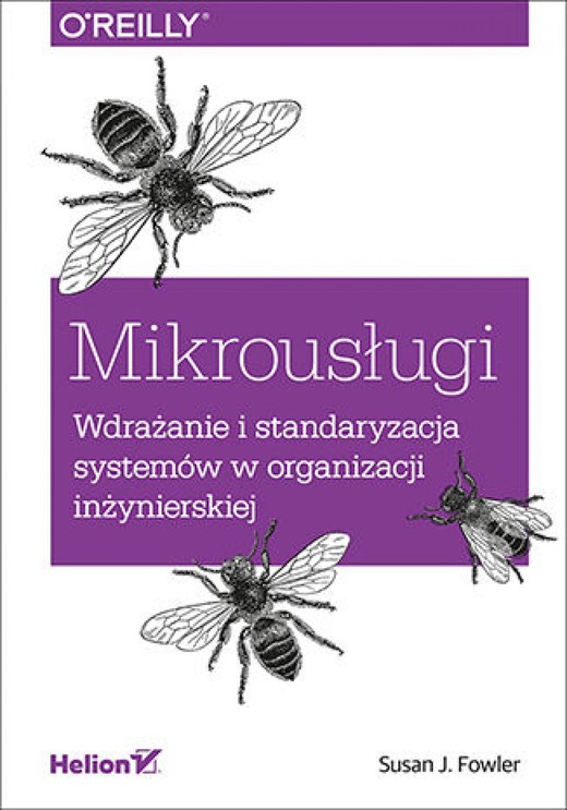 okładka Mikrousługi. Wdrażanie i standaryzacja systemów w organizacji inżynierskiej ebook | epub, mobi, pdf | Susan J. Fowler