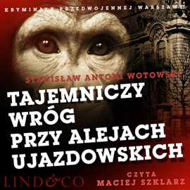 okładka Tajemniczy wróg przy Alejach Ujazdowskich audiobook | MP3 | Stanisław Antoni Wotowski