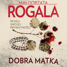 okładka Dobra Matka audiobook | MP3 | Małgorzata Rogala