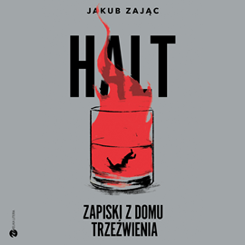 okładka HALT. Zapiski z domu trzeźwienia audiobook | MP3 | Zając Jakub