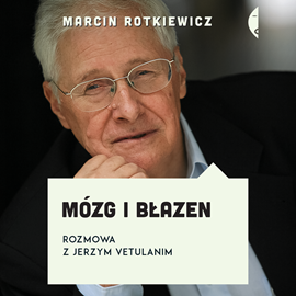 okładka Mózg i błazen. Rozmowa z Jerzym Vetulanim audiobook | MP3 | Jerzy Vetulani