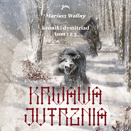 okładka Krwawa jutrznia audiobook | MP3 | Mariusz Wollny