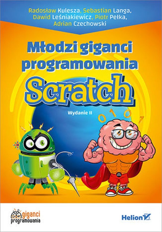 okładka Młodzi giganci programowania. Scratch. Wydanie II ebook | epub, mobi, pdf | Radosław Kulesza, Sebastian Langa, Dawid Leśniakiewicz