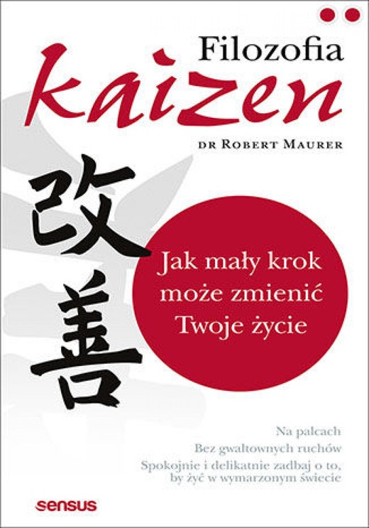 okładka Filozofia Kaizen. Jak mały krok może zmienić Twoje życie ebook | epub, mobi, pdf | Robert Maurer