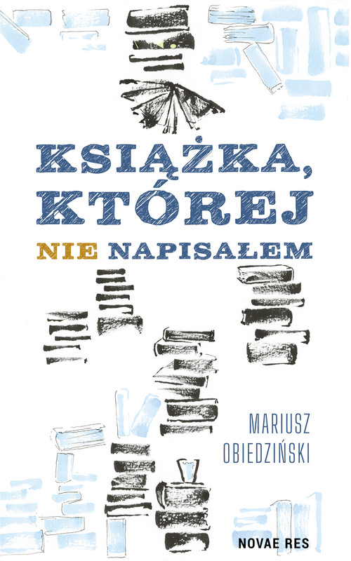 okładka Książka, której nie napisałem ebook | epub, mobi | Mariusz Obiedziński